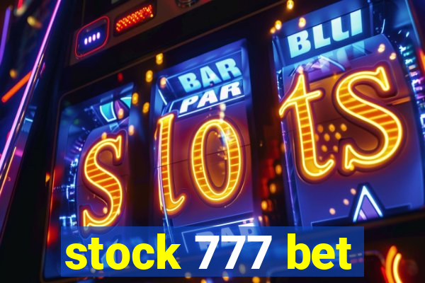 stock 777 bet